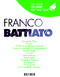 Franco Battiato: Franco Battiato: Piano  Vocal  Guitar