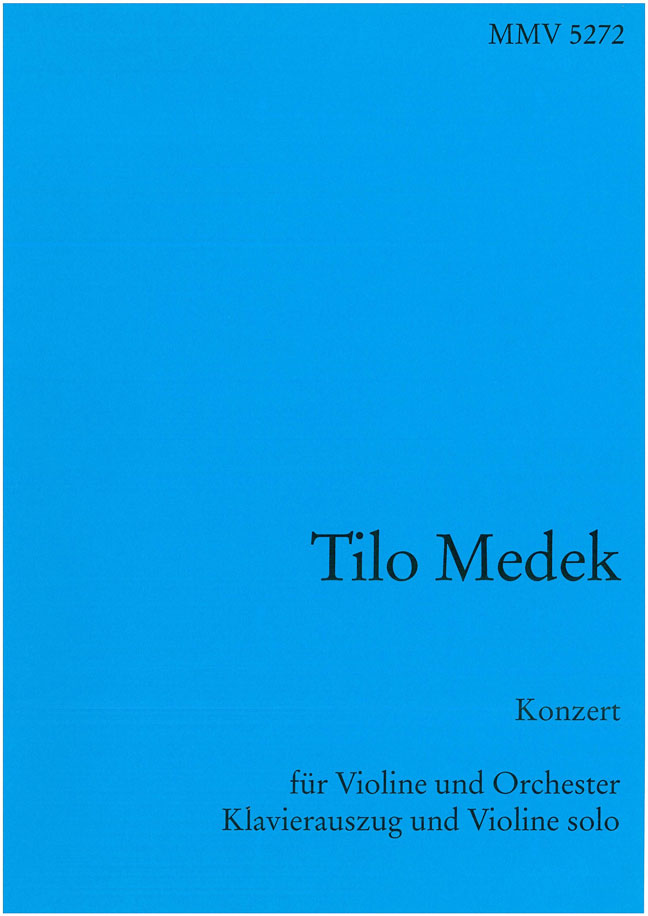 Tilo Medek: Konzert fr Violine und Orchester: Violin: Score