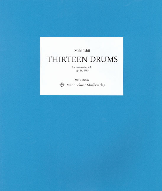 Maki Ishii: Thirteen Drums  Op. 66 1985: Percussion: Instrumental Work