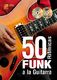 50 rítmicas funk a la guitarra: Guitar: Instrumental Tutor