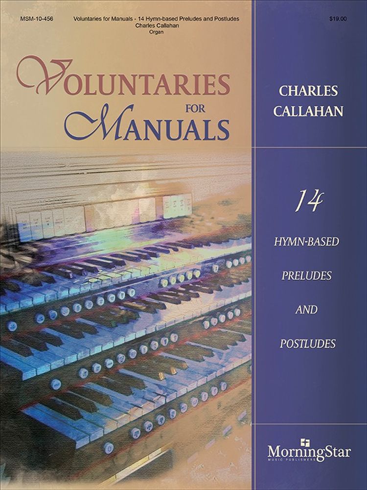 Charles Callahan: Voluntaries For Manuals: Organ: Instrumental Album