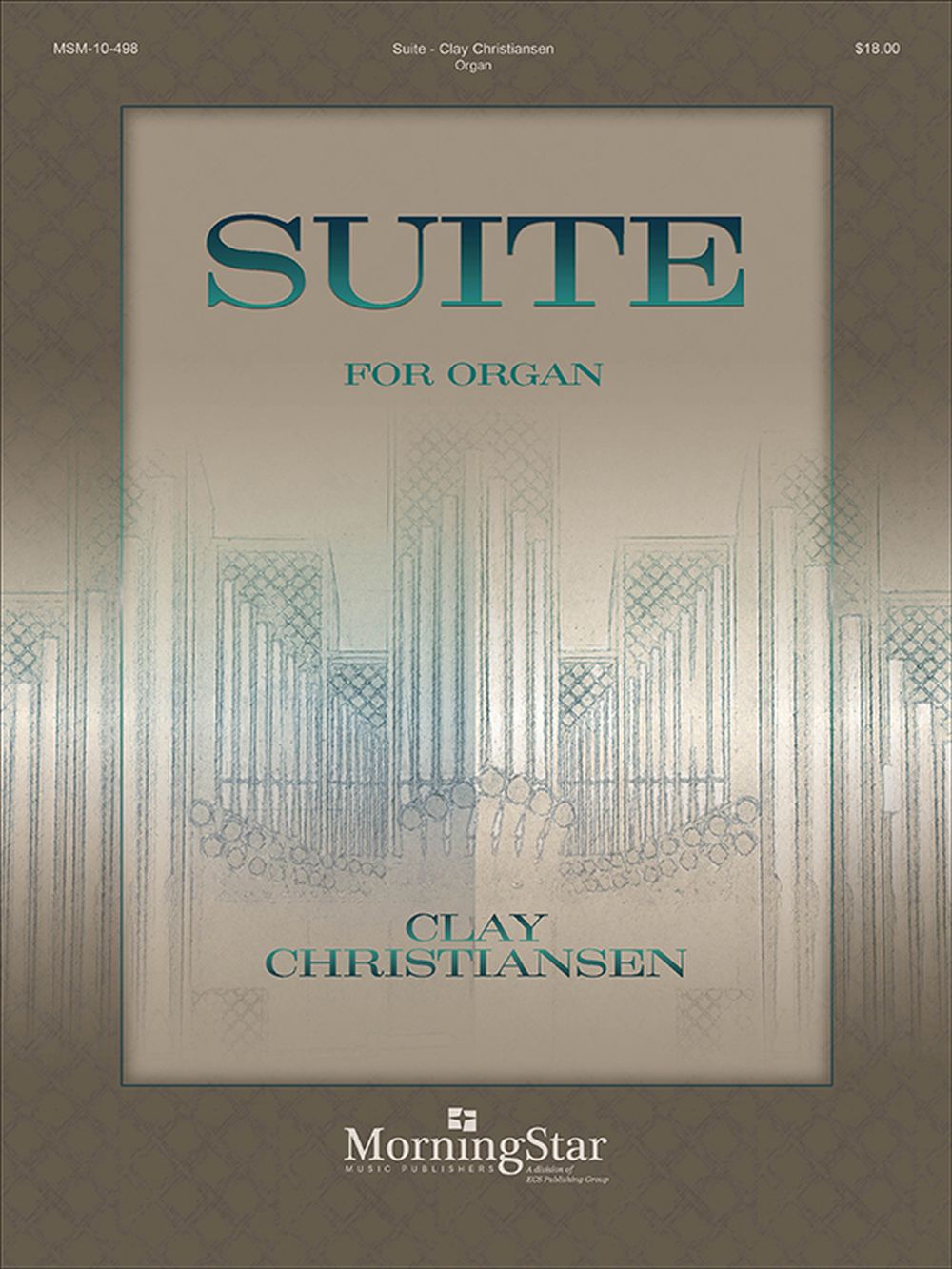 Clay Christiansen: Suite: Organ: Instrumental Album