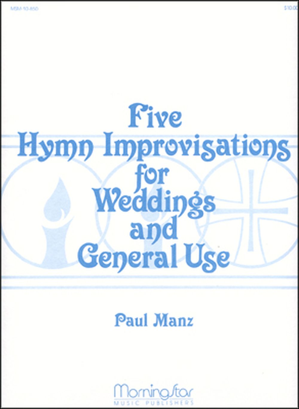 Paul Manz: 5 Hymn Improvisations for Weddings and General Use: Organ: Book