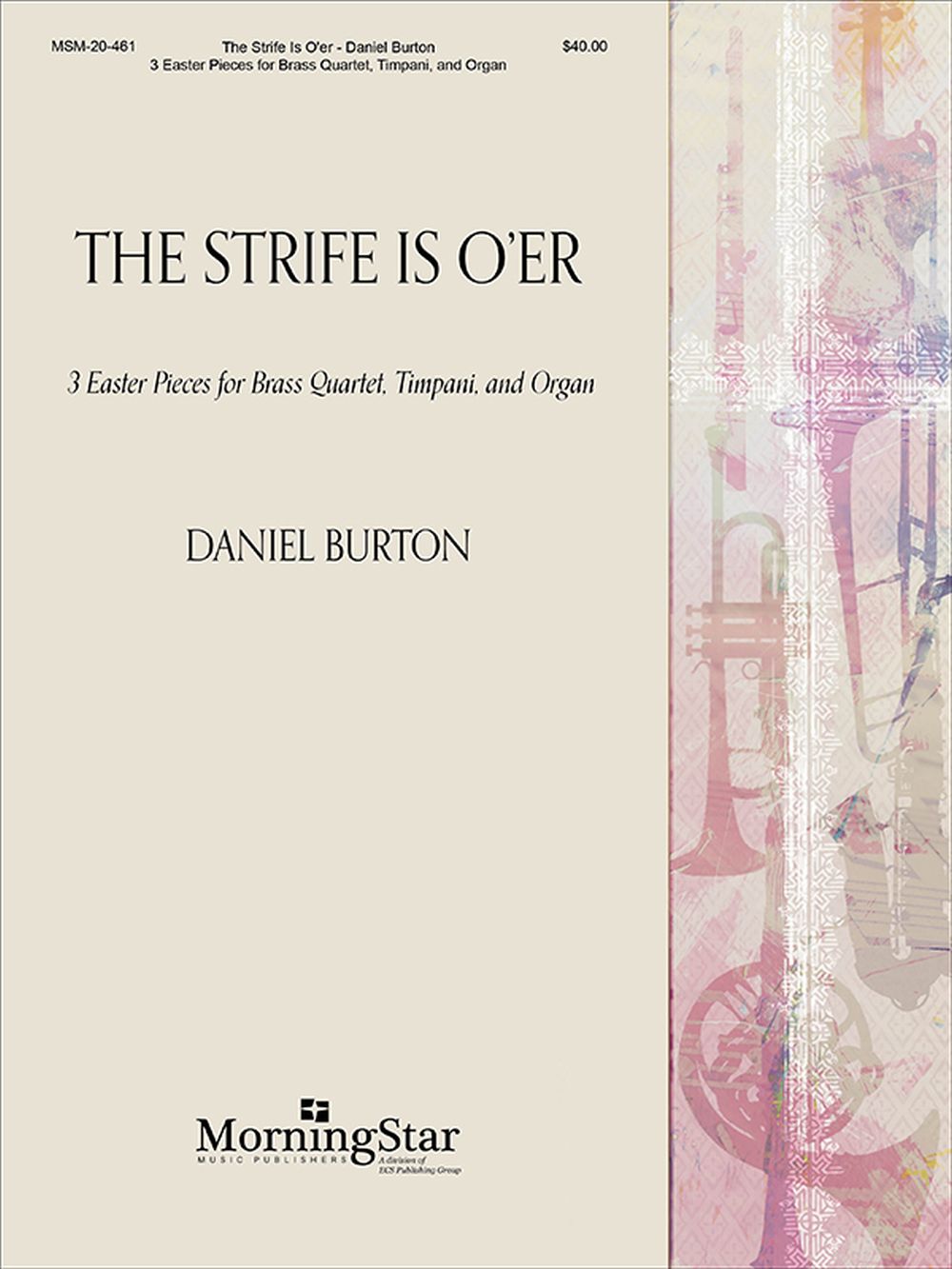 Daniel Burton: The Strife Is O'er: Brass Ensemble: Score and Parts