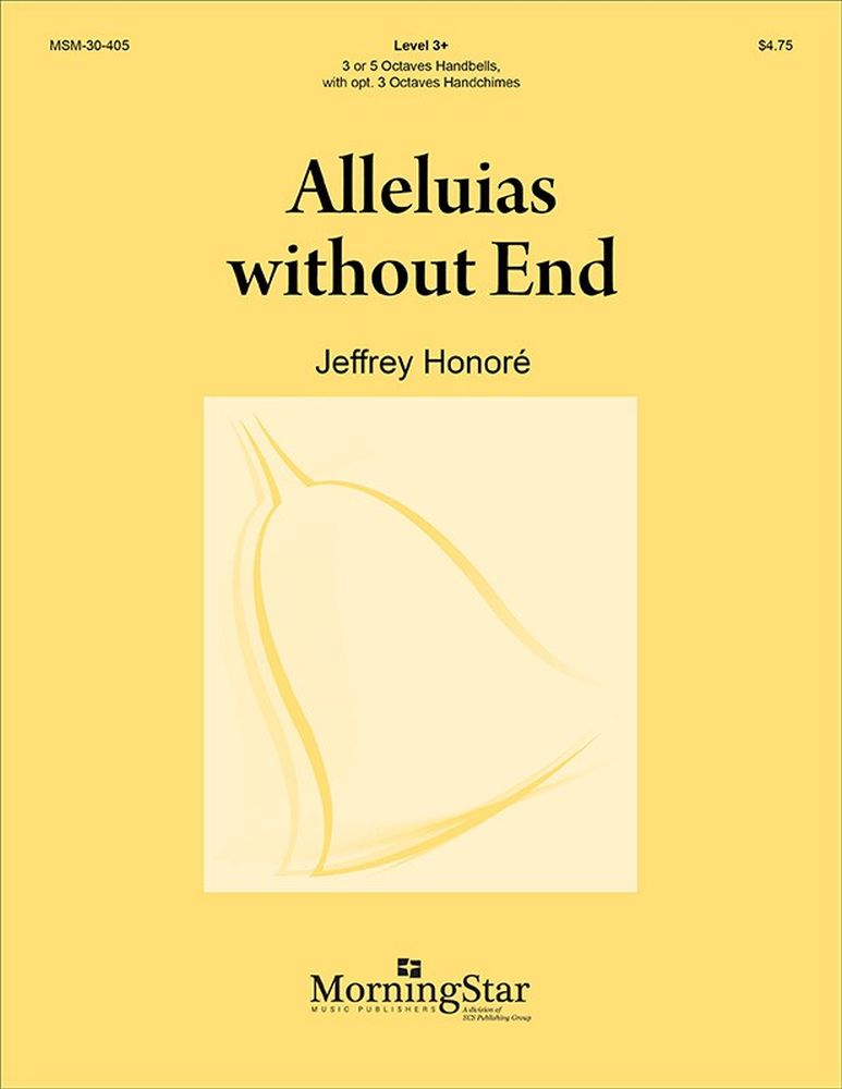 Jeffrey A. Honoré: Alleluias Without End: Handbells: Instrumental Album