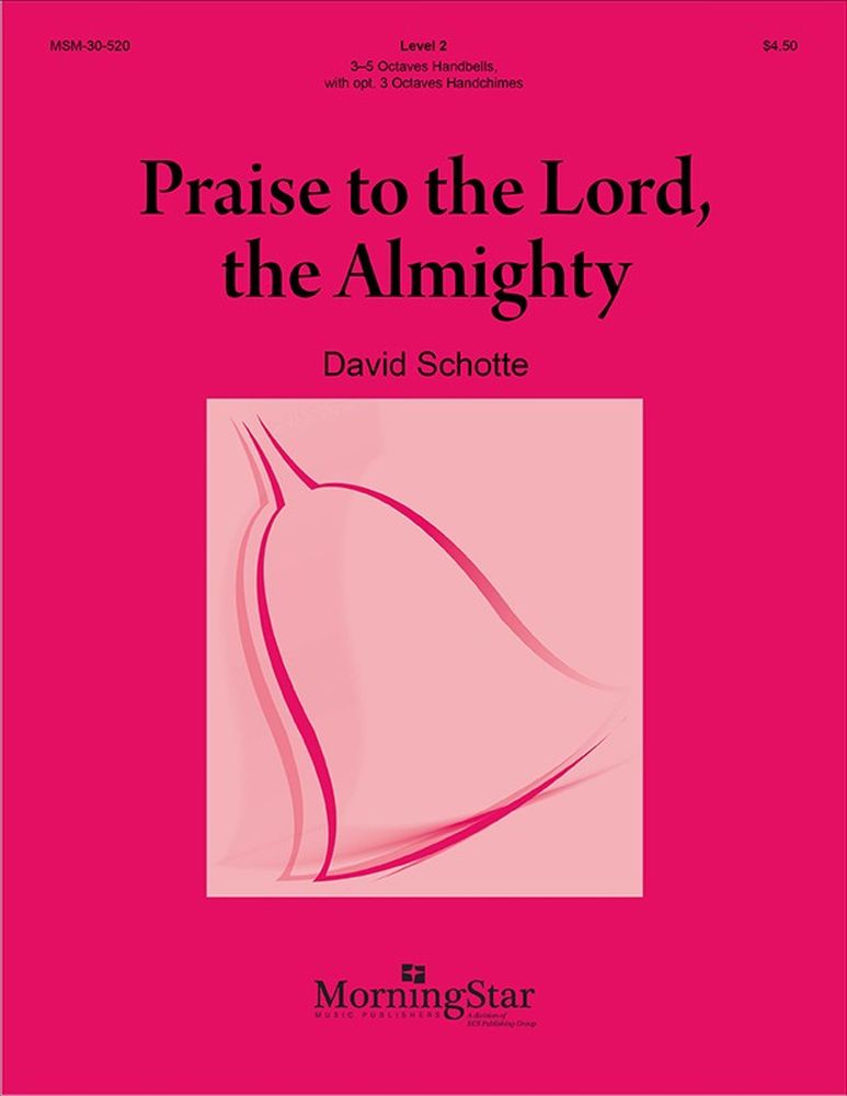 David Schotte: Praise To The Lord The Almighty: Handbells: Instrumental Work