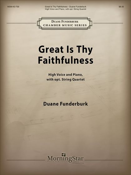 Duane Funderburk: Great Is Thy Faithfulness: Mixed Choir and Accomp.: Score &