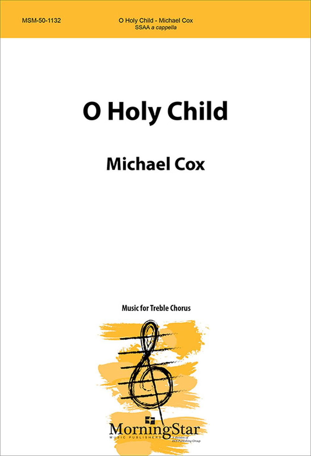 Michael Cox: O Holy Child: SSAA: Vocal Score