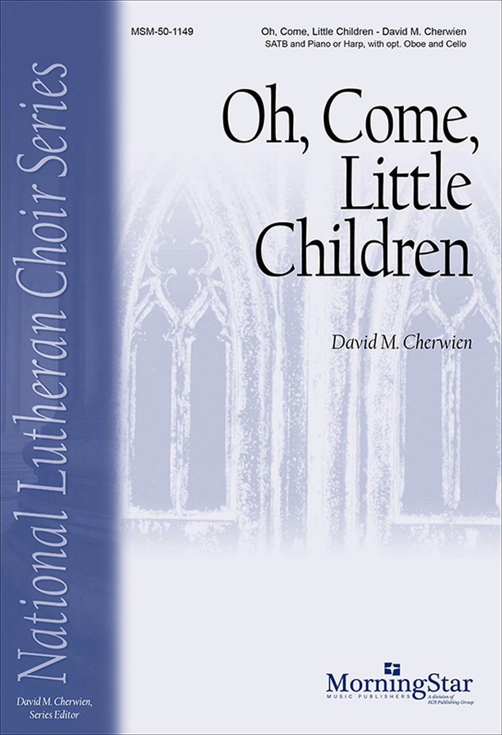 David M. Cherwien: Oh  Come  Little Children: SATB: Vocal Score