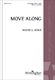 Wayne L. Wold: Move Along: Mixed Choir and Piano/Organ: Choral Score