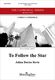 Julian Darius Revie: To Follow the Star: SSA: Vocal Score