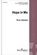 Terre Johnson: Hope in Me: Mixed Choir: Vocal Score