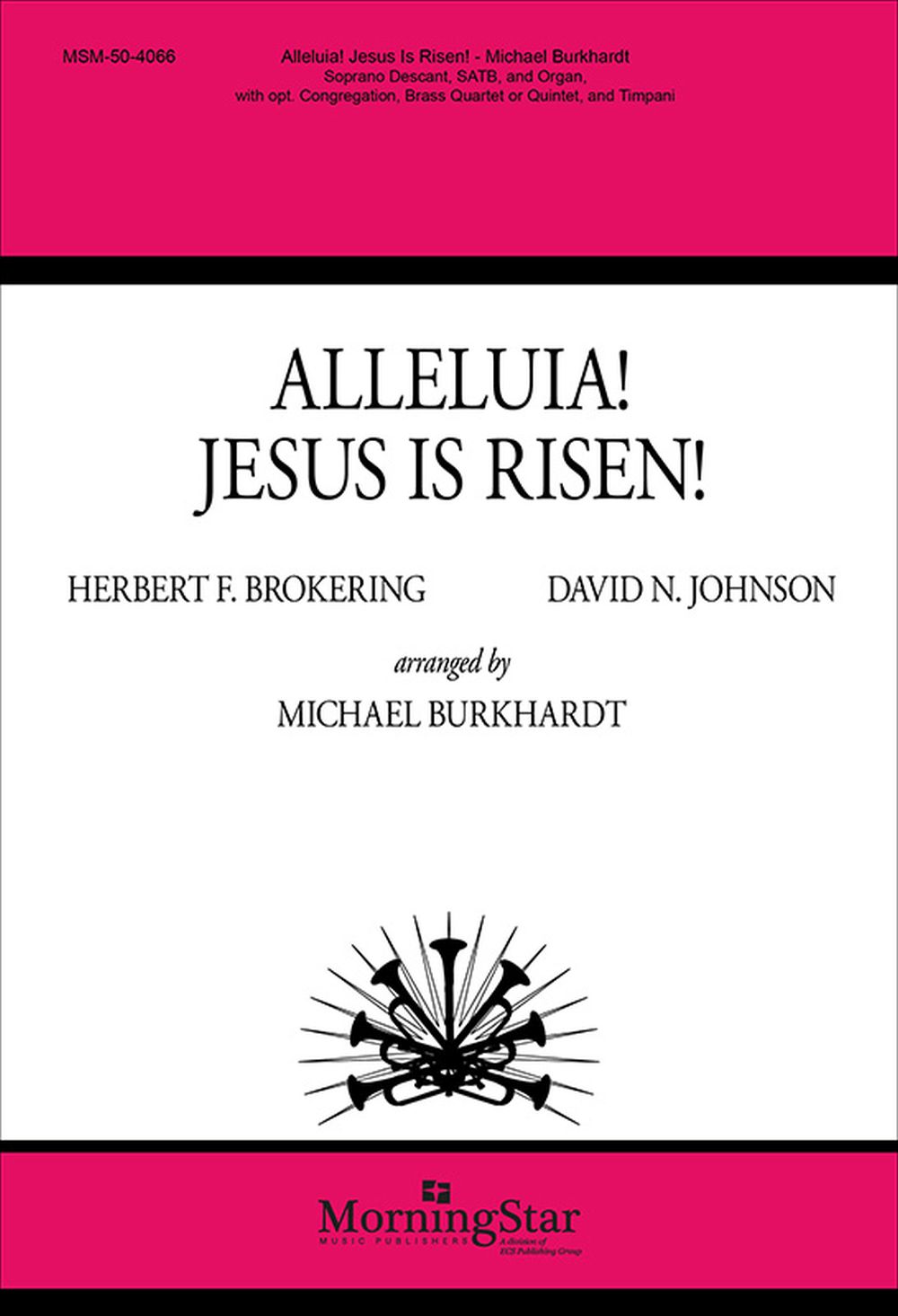 Michael Burkhardt Herbert Brokering: Alleluia! Jesus Is Risen!: SATB: Vocal