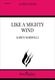 Karen Marrolli Karen Marrolli: Like a Mighty Wind: Mixed Choir: Vocal Score