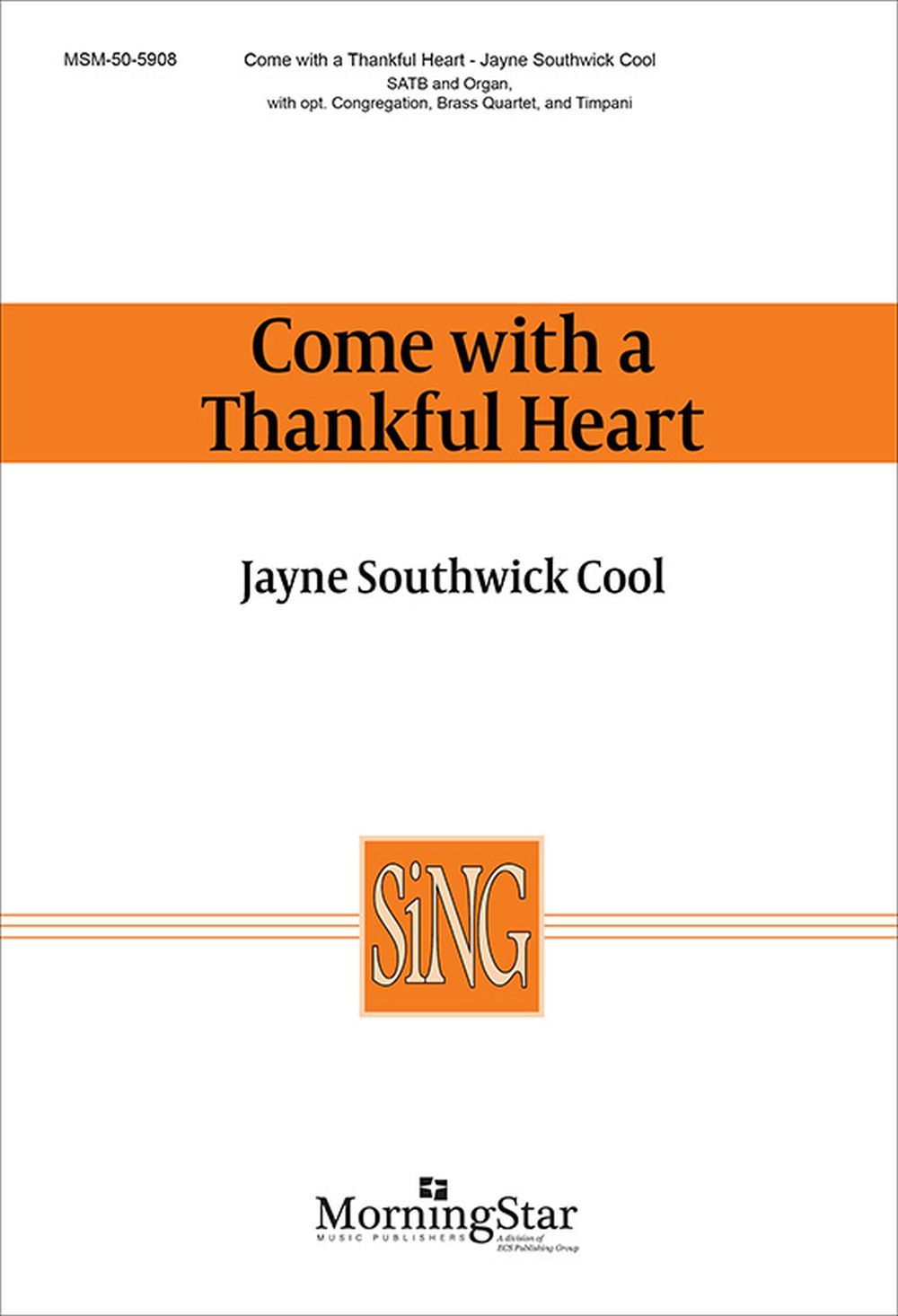 Jayne Southwick Cool: Come with a Thankful Heart: SATB: Vocal Score