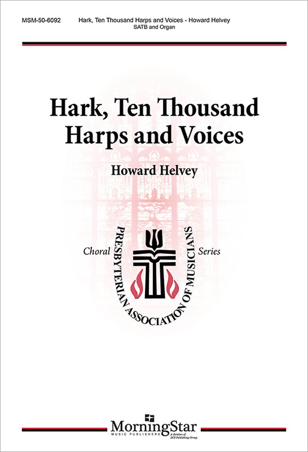 Howard Helvey: Hark  Ten Thousand Harps and Voices: SATB: Vocal Score
