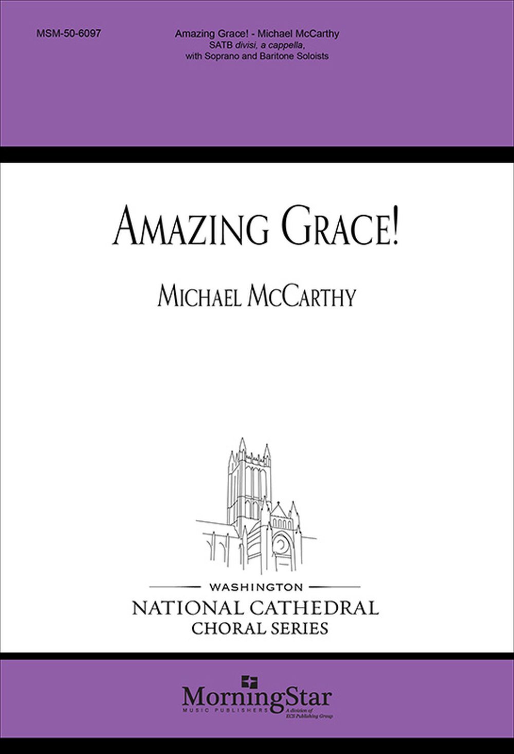 Michael McCarthy: Amazing Grace!: SATB: Vocal Score