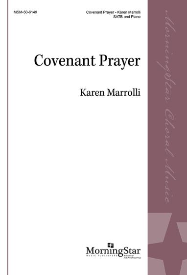 Karen Marrolli: Covenant Prayer: Mixed Choir and Accomp.: Choral Score
