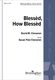 David M. Cherwien: Blessd  How Blessd: 2-Part Choir: Vocal Score