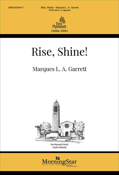 Marques L. A. Garrett: Rise  Shine!: Mixed Choir A Cappella: Choral Score