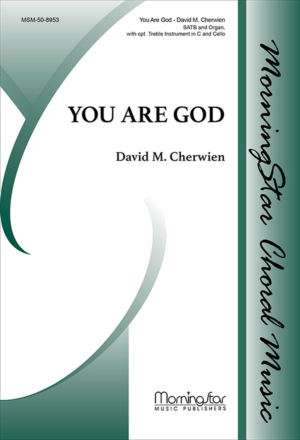 David M. Cherwien: You Are God: SATB: Vocal Score