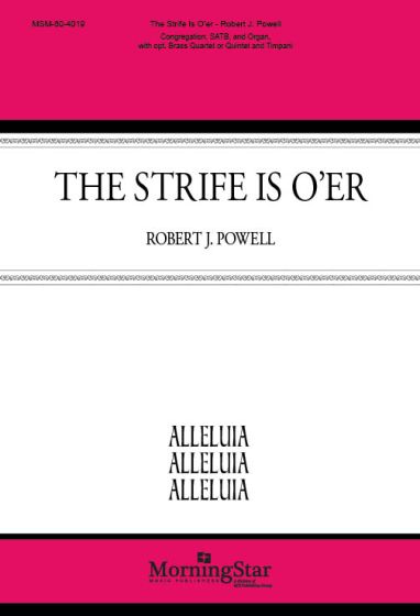 Robert J. Powell: The Strife is O'er: Mixed Choir and Accomp.: Parts