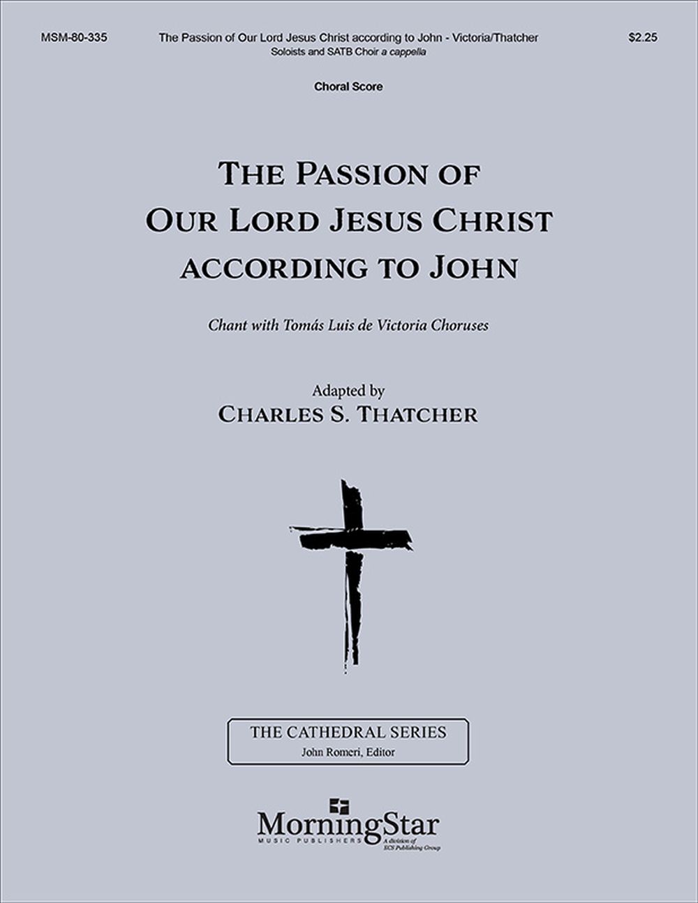 Toms Luis de Victoria: The Passion of Our Lord Jesus Christ: Mixed Choir: Vocal