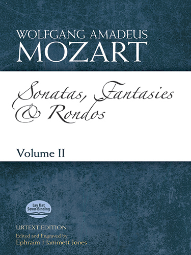 Wolfgang Amadeus Mozart: Sonatas  Fantasies and RondosVolume II: Piano: