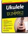 Alistair Wood: Ukulele For Dummies - 2nd Edition: Ukulele: Instrumental Tutor