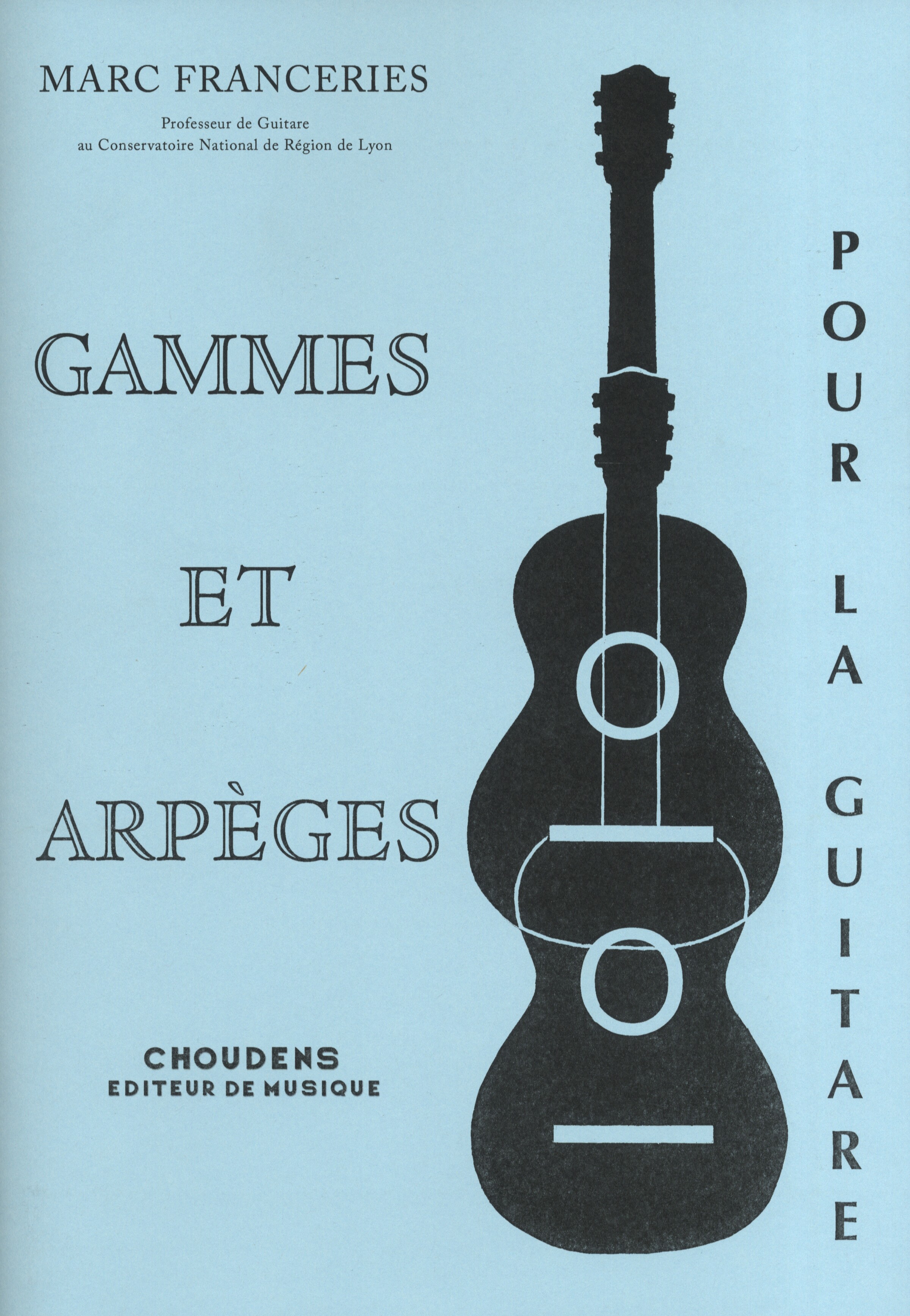 Marc Franceries: Gammes Et Arpèges Pour La Guitare: Guitar: Instrumental Tutor