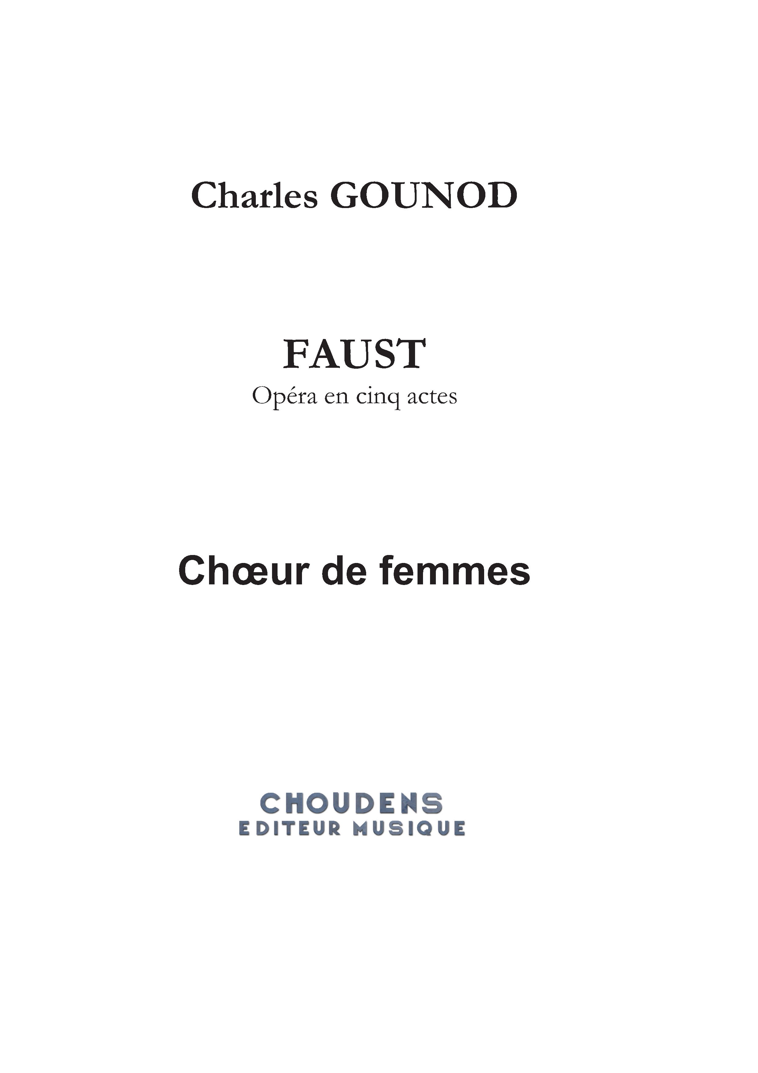 Charles Gounod: Faust - Opéra en cinq actes: Voice: Part