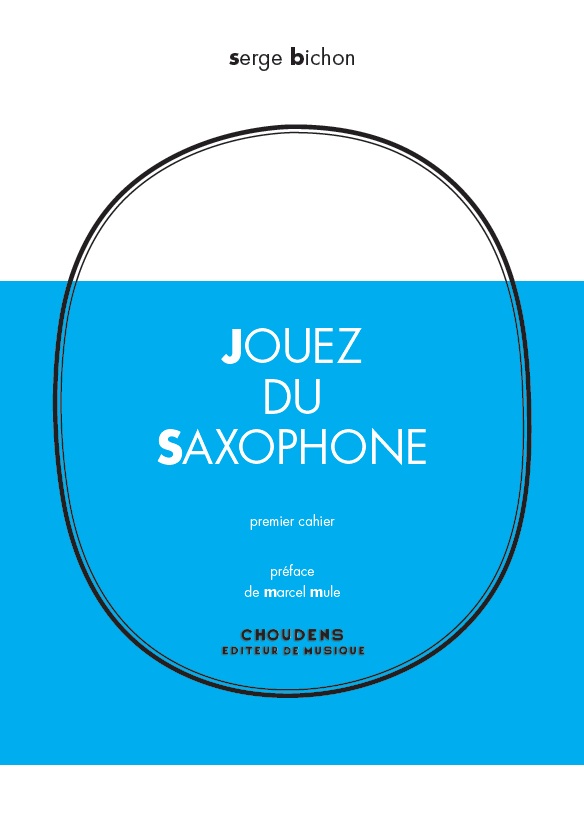 Serge Bichon: Jouez Du Saxophone - Volume 1: Saxophone: Instrumental Tutor