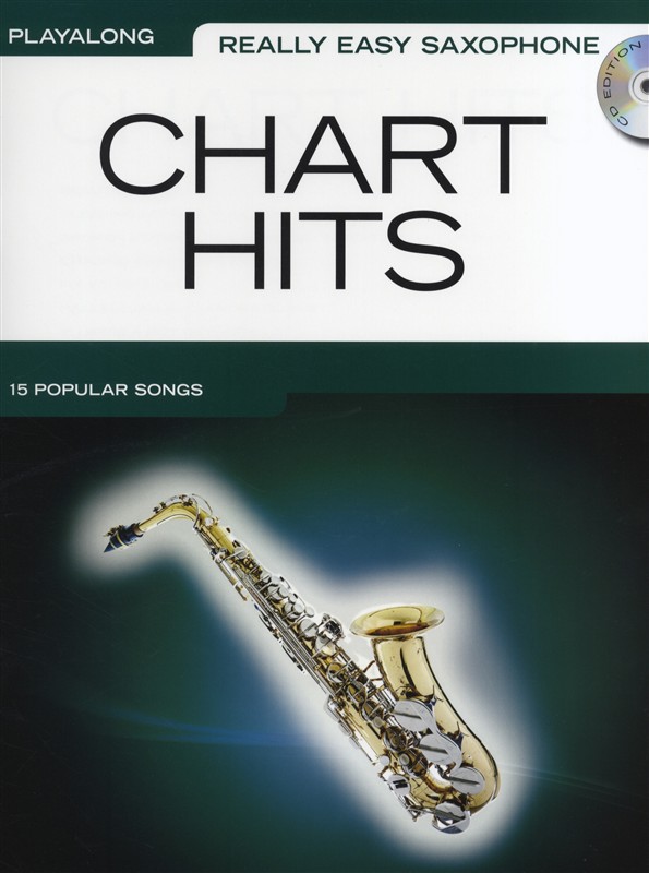Really Easy Saxophone: Chart Hits: Alto Saxophone: Instrumental Album