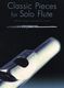 Classic Pieces for Solo Flute: Flute: Instrumental Album