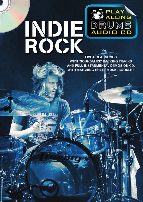 Play Along Drums Audio CD: Indie Rock: Drum Kit: Backing Tracks