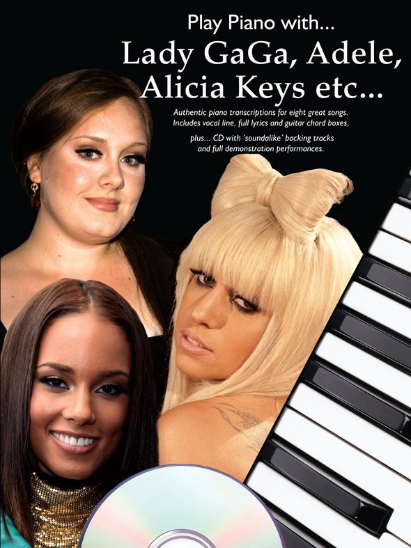 Adele: Play Piano With: Lady Gaga  Adele  Alicia Keys etc: Piano  Vocal  Guitar: