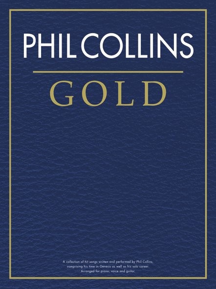 Phil Collins: Phil Collins Gold: Piano  Vocal  Guitar: Artist Songbook