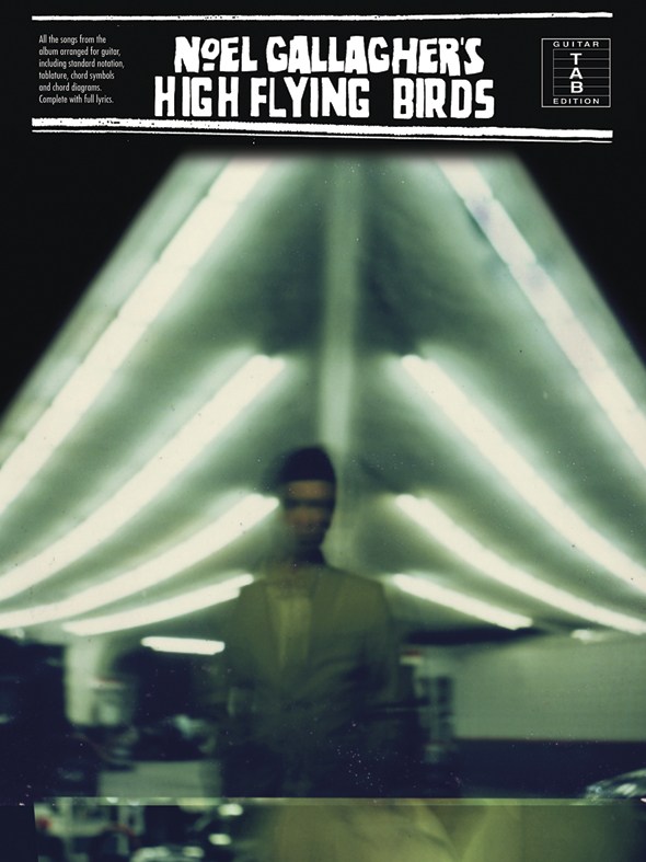 Noel Gallagher: Noel Gallagher's High Flying Birds: Guitar TAB: Album Songbook