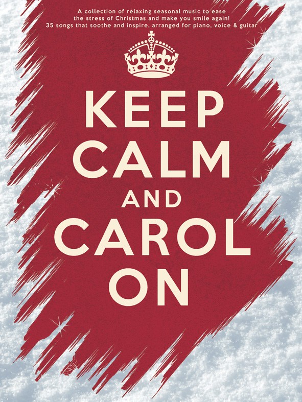 Keep Calm And Carol On: Piano  Vocal  Guitar: Mixed Songbook