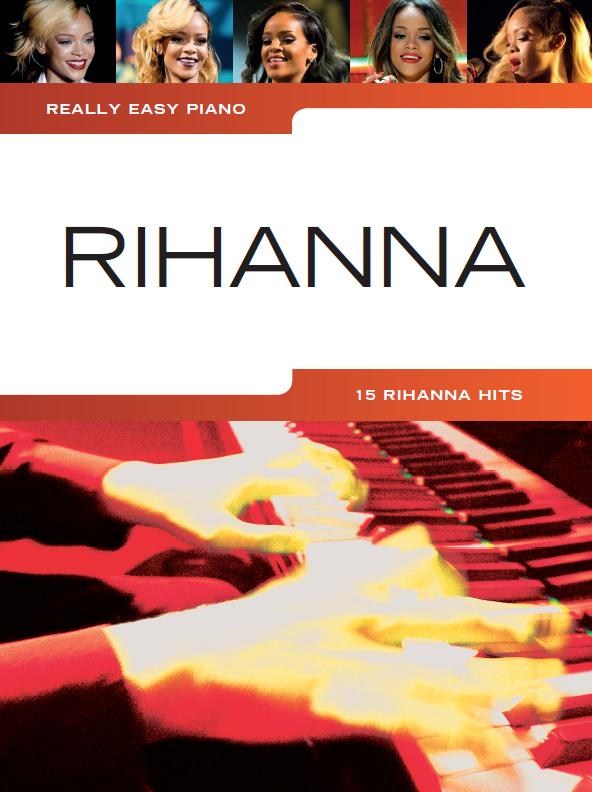 Rihanna: Really Easy Piano: Rihanna: Easy Piano: Artist Songbook