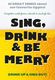 Sing  Drink And Be Merry: Vocal: Mixed Songbook
