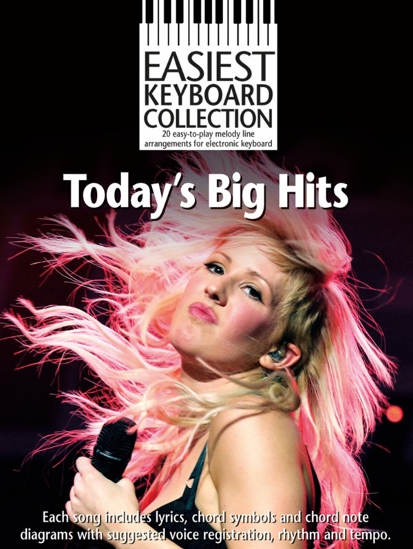 Easiest Keyboard Collection: Today's Big Hits: Electric Keyboard: Mixed Songbook
