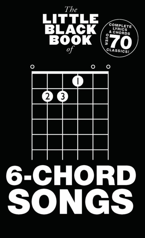 The Little Black Book Of 6-Chord Songs: Guitar  Chords and Lyrics: Mixed