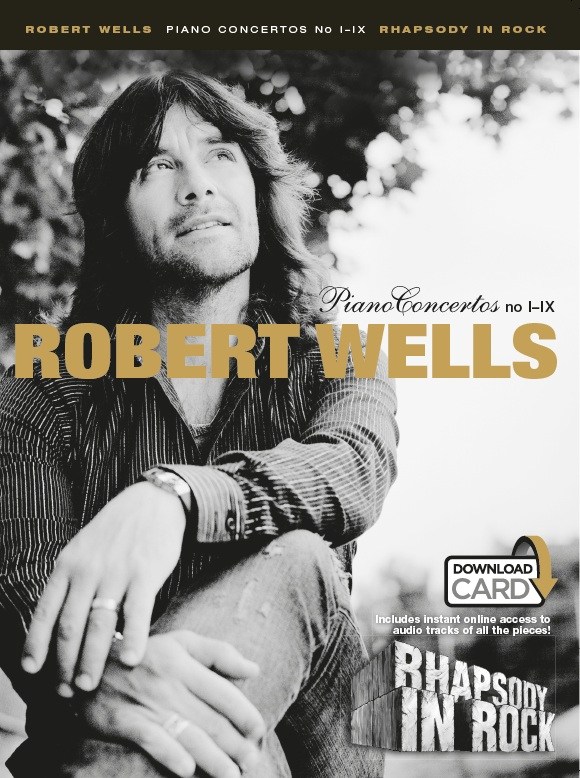 Robert Wells: Piano Concertos I-IX - Rhapsody In Rock: Piano: Artist Songbook