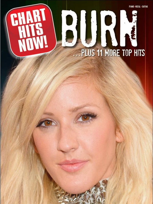 Chart Hits Now! Burn + 11 More Top Hits: Piano  Vocal  Guitar: Mixed Songbook