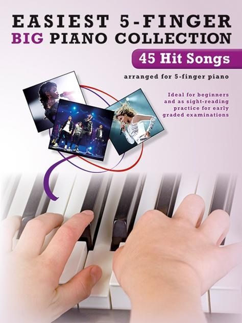 Easiest 5-Finger Piano Collection: 45 Hit Songs: Piano: Mixed Songbook