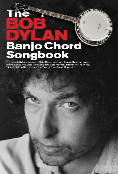 Bob Dylan: The Bob Dylan Banjo Chord Songbook: Banjo: Instrumental Album