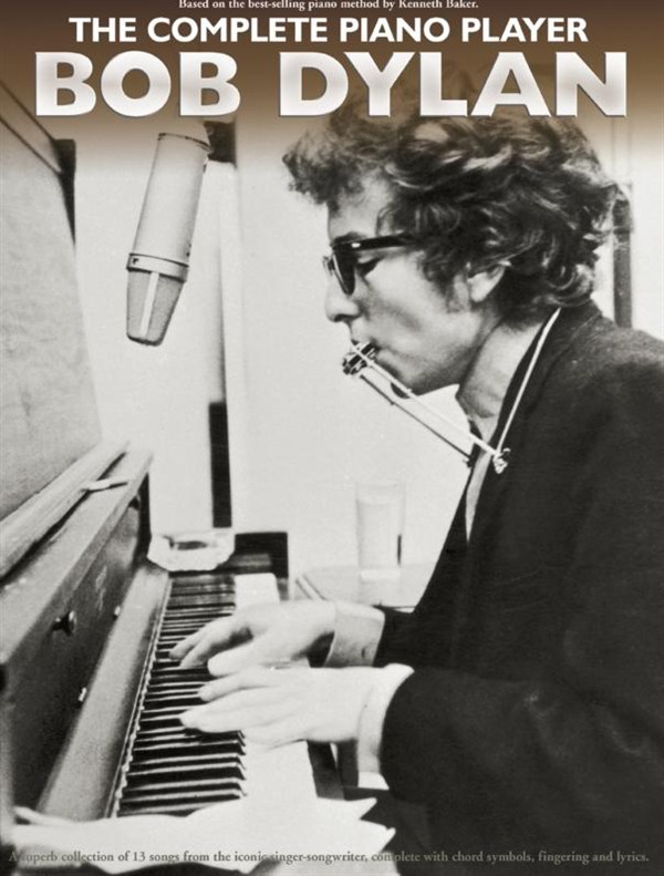 Bob Dylan: The Complete Piano Player: Bob Dylan: Piano: Mixed Songbook