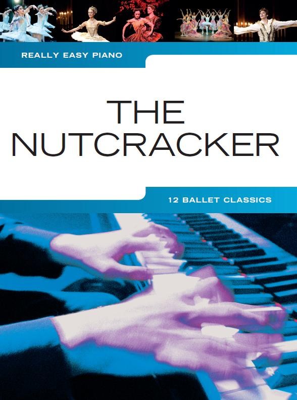 Pyotr Ilyich Tchaikovsky: Really Easy Piano: The Nutcracker: Easy Piano: