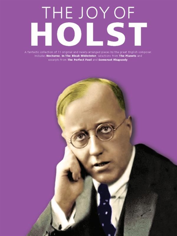 Gustav Holst: The Joy of Holst: Piano: Artist Songbook